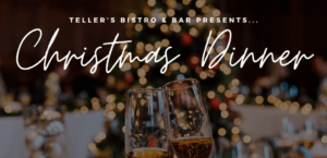 One King West Tellers Bistro & Bar Christmas Dinner 2023